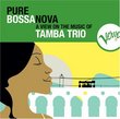 Pure Bossa Nova