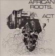 African Roots Act 1