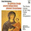 Rachmaninoff: The Divine Liturgy of (Our Holy Father) St. John Chrysostom, Op. 31