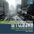 This is Gershwin: Complete Works for Piano and Orchestra - Rhapsody in Blue, Concerto in F, Second Rhapsody, I Got Rhythm Variations