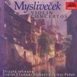 Myslivecek: Violin Concertos