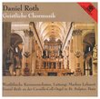 Daniel Roth: Geistliche Chormusik