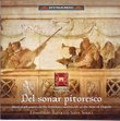 Del Sonar Pitoresco: Musical Pleasures in the