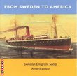 From Sweden to America: Swedish Emigrant Songs