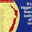 It's Bigger Than Both of Us: Nz Singles 1979-82