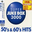 Super Juke Box 3000: 50's & 60's Hits