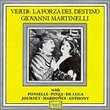 Giovanni Martinelli Sings Verdi: La Forza del Destino (excerpts) / Recital by Giovanni Martinelli (Excepts from operas by Donizetti, Rossini, Verdi, Leoncavallo, and Giordano)