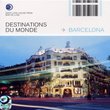 Destinations De Monde: Barcelona