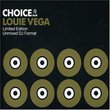Choice: Louie Vega, limited edition, Unmixed Dj Format