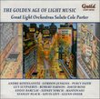 The Golden Age of Light Music: Great Light Orchestras Salute Cole Porter
