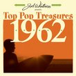 Joel Whitburn Presents: Top Pop Treasures 1962