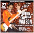 Very Best of Johnny Guitar Watson: Gangster Love