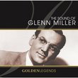 Golden Legends: The Sound of Glenn Miller