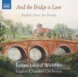 And the Bridge is Love - English Music for Strings