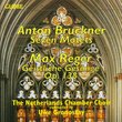 Anton Bruckner / Max Reger: Sacred Choral Music