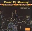 Comin' Up Shouting! Gospel Music and Spirituals Newly Arranged - New England Spiritual Ensemble & Voices of Black Persuasion