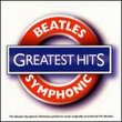 Beatles Symphonic Orchestra - Greatest Hits