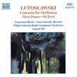 Lutoslawski: Concerto for Orchestra; Three Poems; Mi-Parti