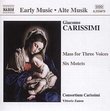 Carissimi: Mass for Three Voices / Six Motets