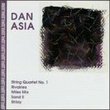 Dan Asia: String Quartet No. 1; Rivalries; Miles Mix; Sand II; Shtay