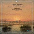 Nordic Autumn:  Orchestral Songs - Rangstrom, Madetoja, Palmgren, Sibelius