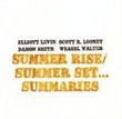 Summer Rise/Summer Set . . . Summaries