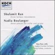 Shulamit Ran: Three Fantasy Movements / String Quartet No. 1 / Nadia Boulanger: Three pieces for cello & piano