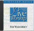 Touching the Father's Heart, No. 25: Live Worship- For Your Mercy