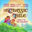 A Classic Tale: Music for Our Children