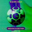 Rising High Trance Injection