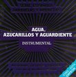 Agua, Azucarillos Y Aguardiente - La Revoltosa, ,