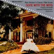 Gone with the Wind (Max Steiner's Classic Film Score)