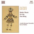 Lully - Ballet Music for the Sun King / Mary Enid Haines · Aradia Baroque Ensemble · Kevin Mallon