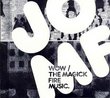 Magick Fire Music / Wow