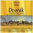 Dvorak: From The New World /Slavonic Dance No. 1 - No. 4