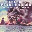 Remember Pearl Harbor - Songs That Won the War