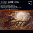 Arnold Schoenberg: Pierrot Lunaire, Op. 21 / Chamber Symphony No. 1, Op.9