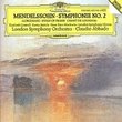 Mendelssohn: Symphony No 2 in B Flat Major, Op. 52 (Lobgesang, Hymn of Praise)