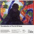 Abduction of the Art of Noise
