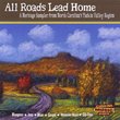 All Roads Lead Home: a Heritage Sampler from North