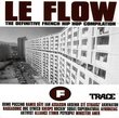 Le Flow: The Definitive French Hip Hop Compilation