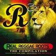 Real Reggae Roots: The Compilation