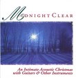 Midnight Clear: An Intimate Acoustic Christmas with Guitars and Other Instruments