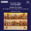 Sir Charles Villiers Stanford: Organ Sonatas, Opp. 151-153