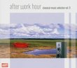 After Work Hour: Classical Music Selection, Vol. 9