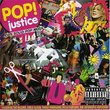 Pop! Justice: 100% Solid Pop Music