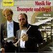 Musik für Trompete und Orgel/Music For Trumpet and Organ
