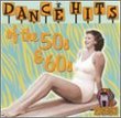 Dance Hits of the 50s & 60s