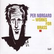 Per Nørgård: Works for Brass