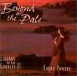 Beyond the Pale: Legends of the Goddess II